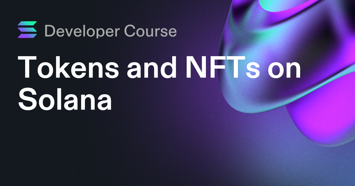 Tokens and NFTs on Solana