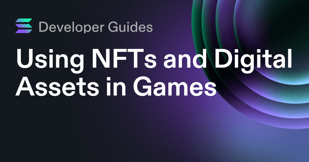 Using NFTs and Digital Assets in Games