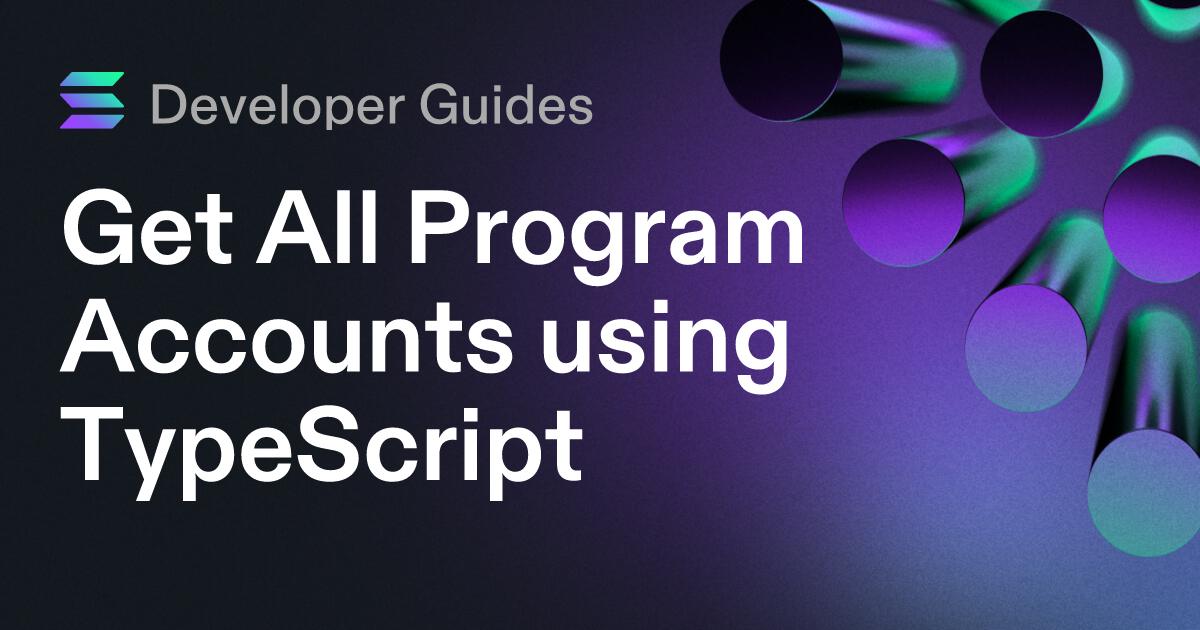 Get All Program Accounts using TypeScript